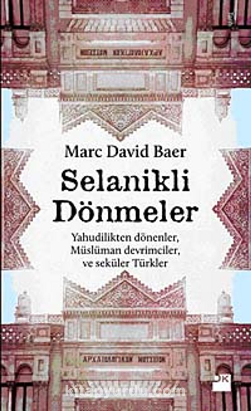 Selanikli Dönmeler Yahudilikten Dönenler, Müslüman Devrimciler ve Seküler Türkler